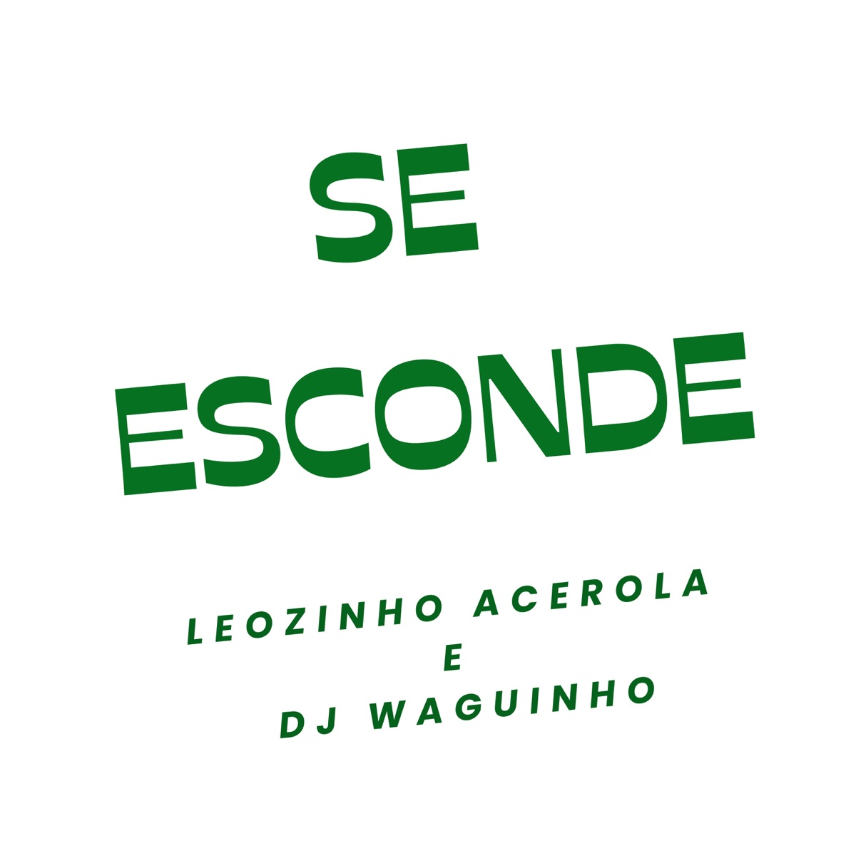 Se Esconde - Single by Leozinho Acerola & DjWaguinho album cover