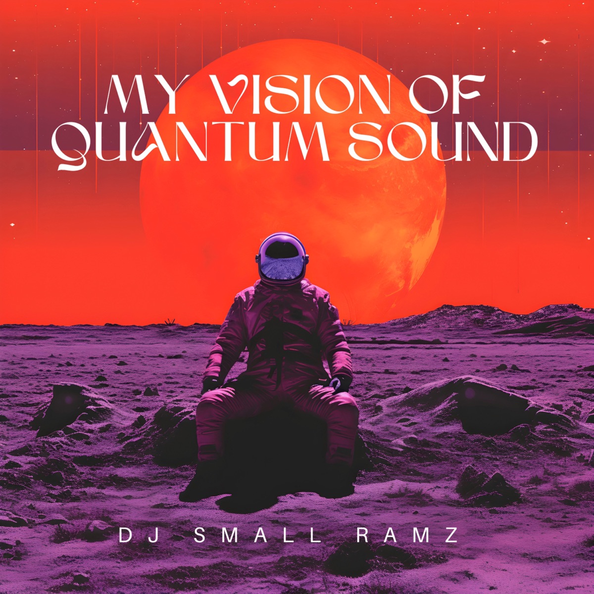 My Vision of Quantum Sound - Single by DJ Small Ramz album cover
