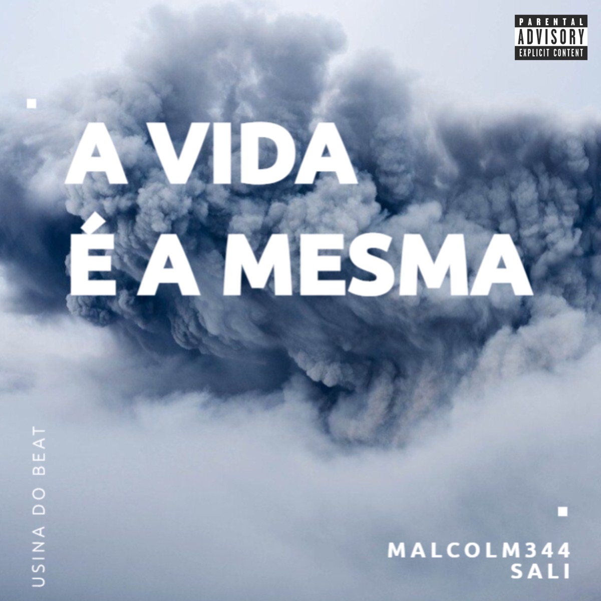 A Vida É a Mesma (feat. DJ Cozy) - Single by Malcolm344, Sali & Usina do Beat album cover
