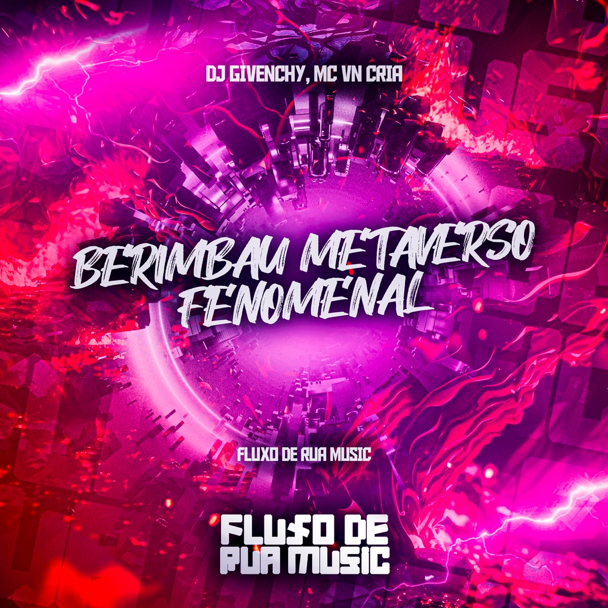 Berimbau Metaverso Fenomenal - Single by DJ Givenchy & MC VN Cria album cover