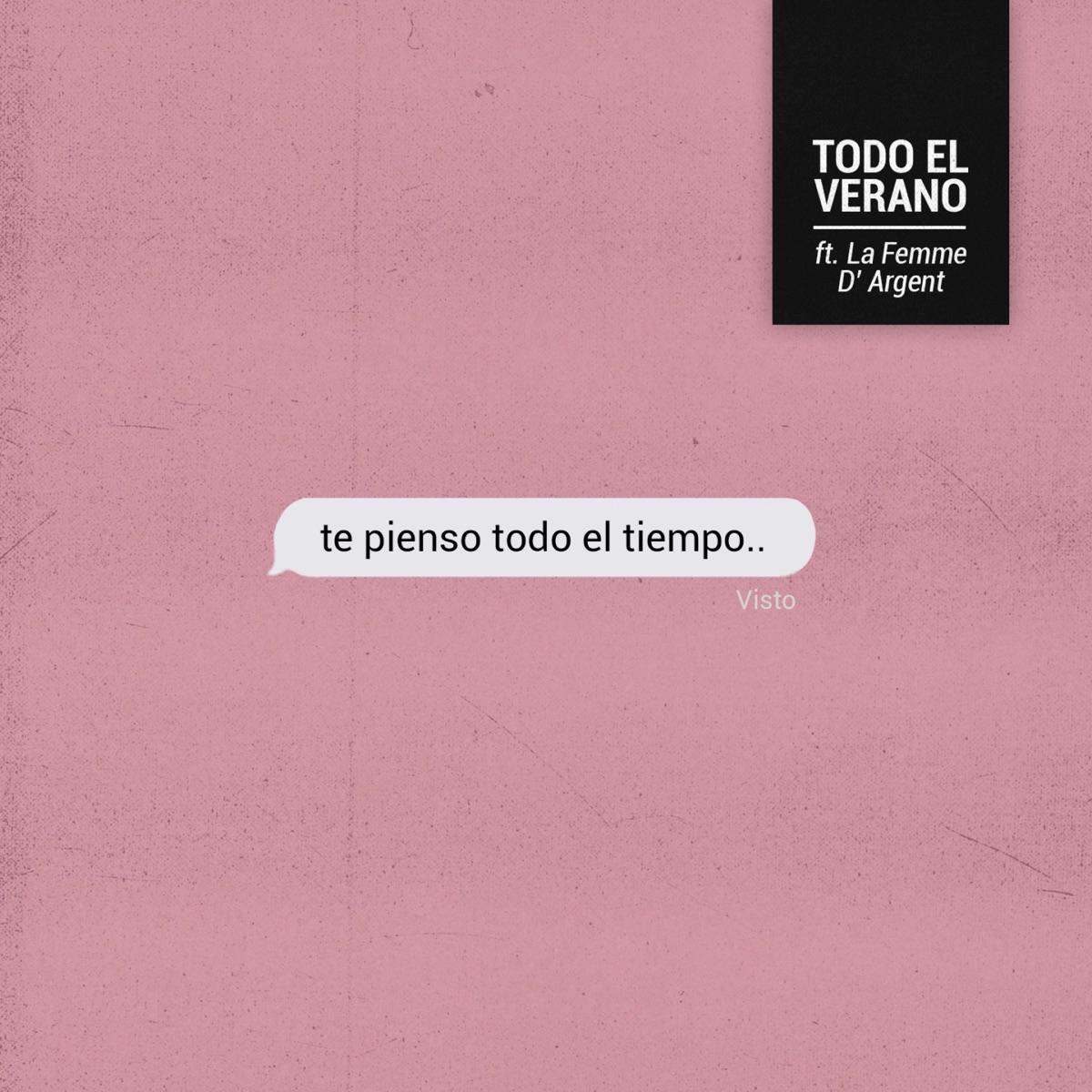 Te Pienso Todo el Tiempo - Single by Todo El Verano & La Femme D´Argent album cover