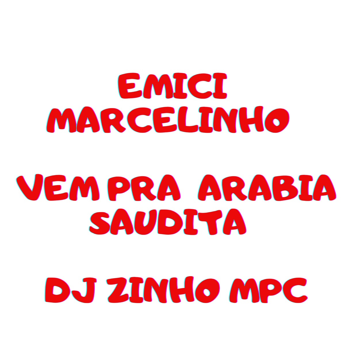 Vem Pra Arabia Saudita - Single by Emici Marcelinho & Dj Zinho Mpc album cover