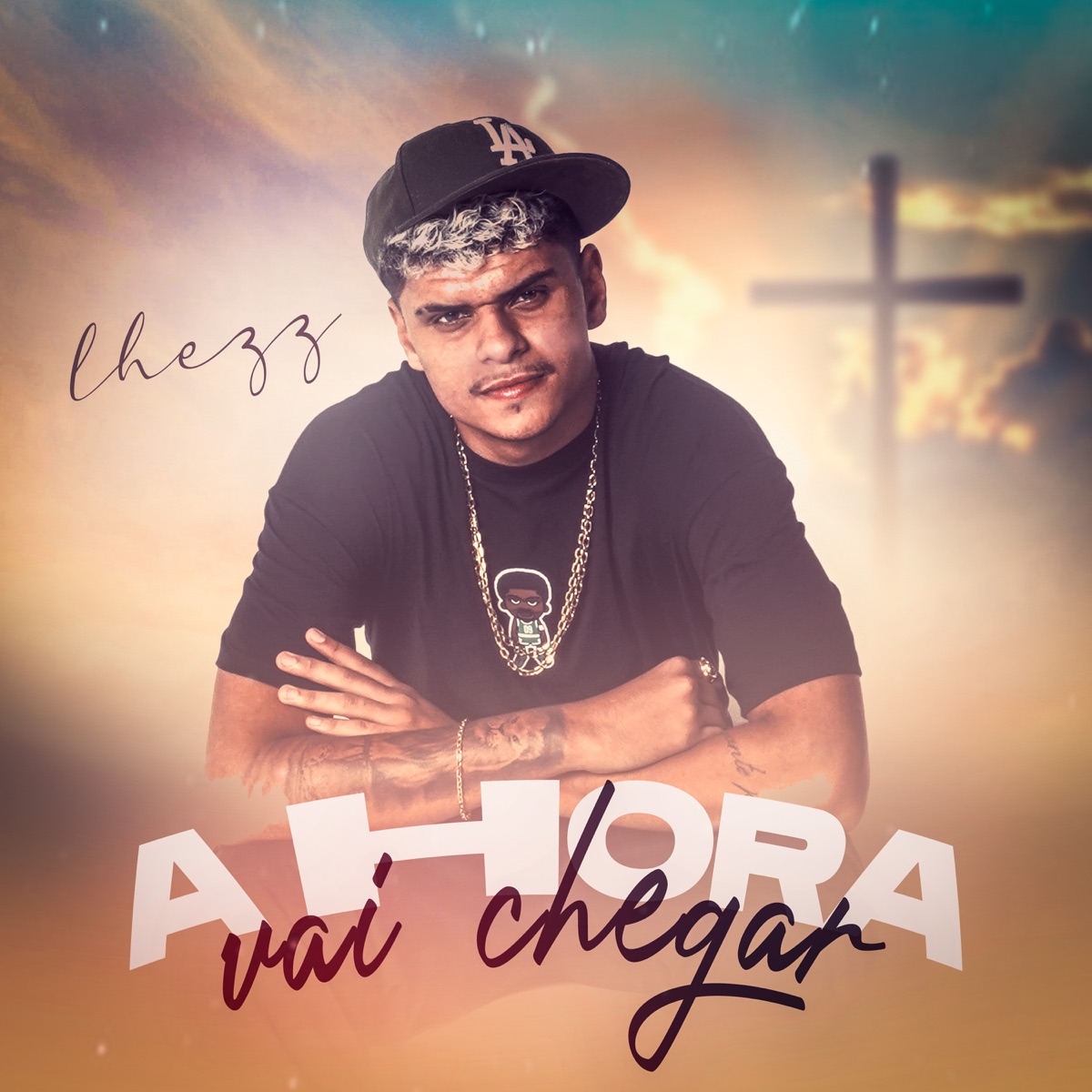 A Hora Vai Chegar - Single by Lhezz album cover