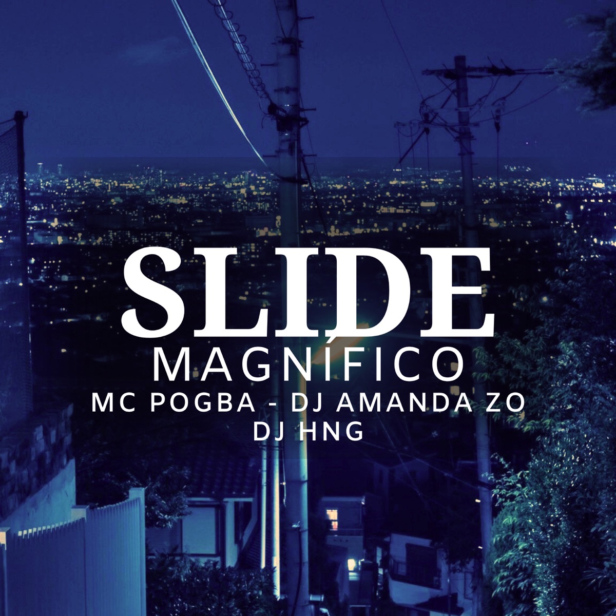 Slide Magnifico - Single by MC Pogba, DJ AMANDA ZO & DJ Hng album cover