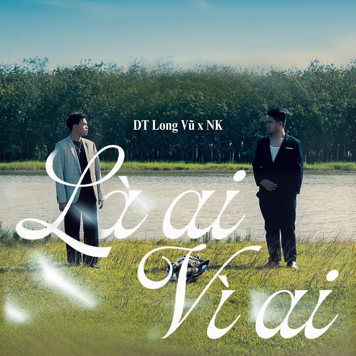 Là Ai Vì Ai (feat. Soul) - Single by DT Long Vũ & NK album cover