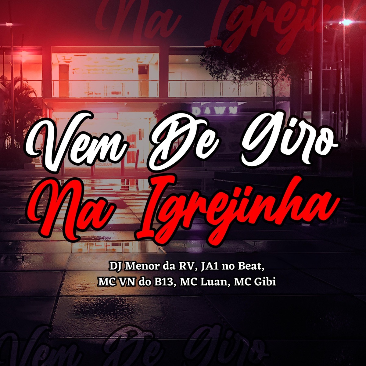 Vem De Giro Na Igrejinha (feat. Ja1NoBeat, Mc Vn Da B13, Mc Gibi & Mc Luan) - Single by DJ MENOR DA RV album cover