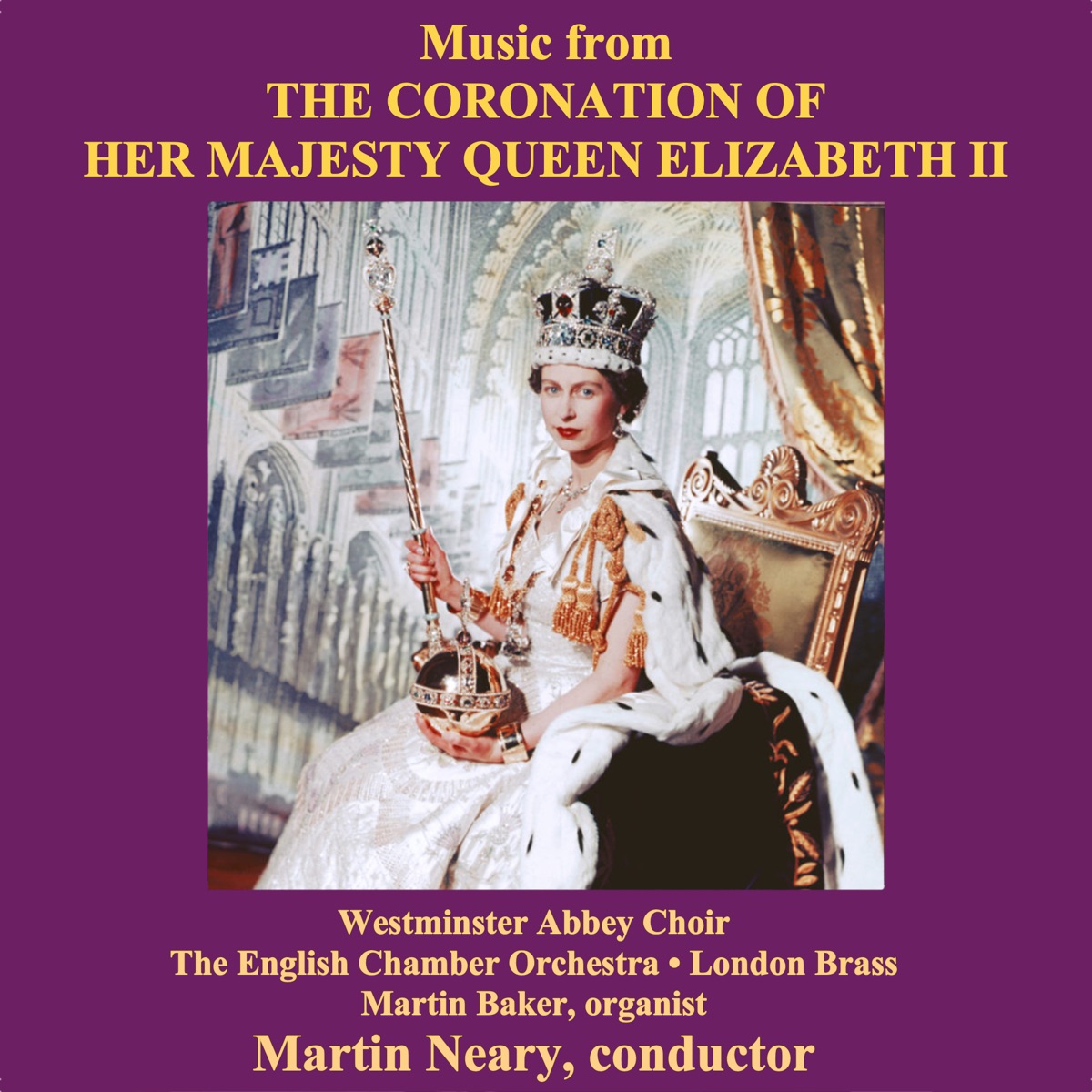 Coronation of H.M. Queen Elizabeth II by Westminster Abbey Choir, English Chamber Orchestra, London Brass, Martin Neary & Martin Baker album cover