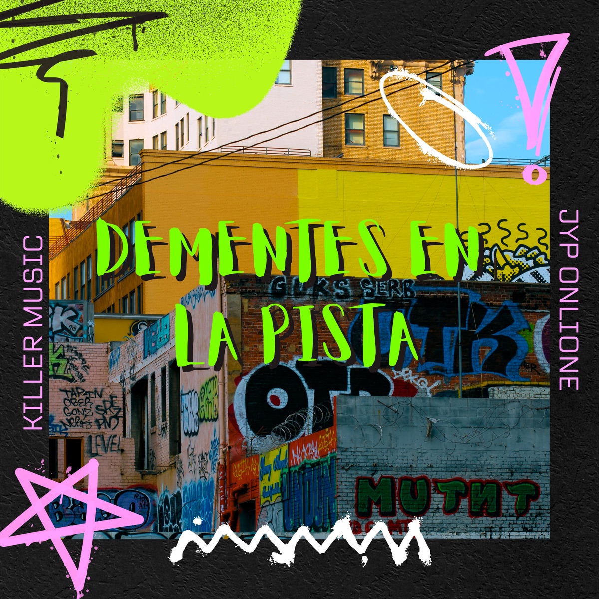 Dementes En La Pista (feat. Killer Music) - Single by JYP ONLI ONE album cover