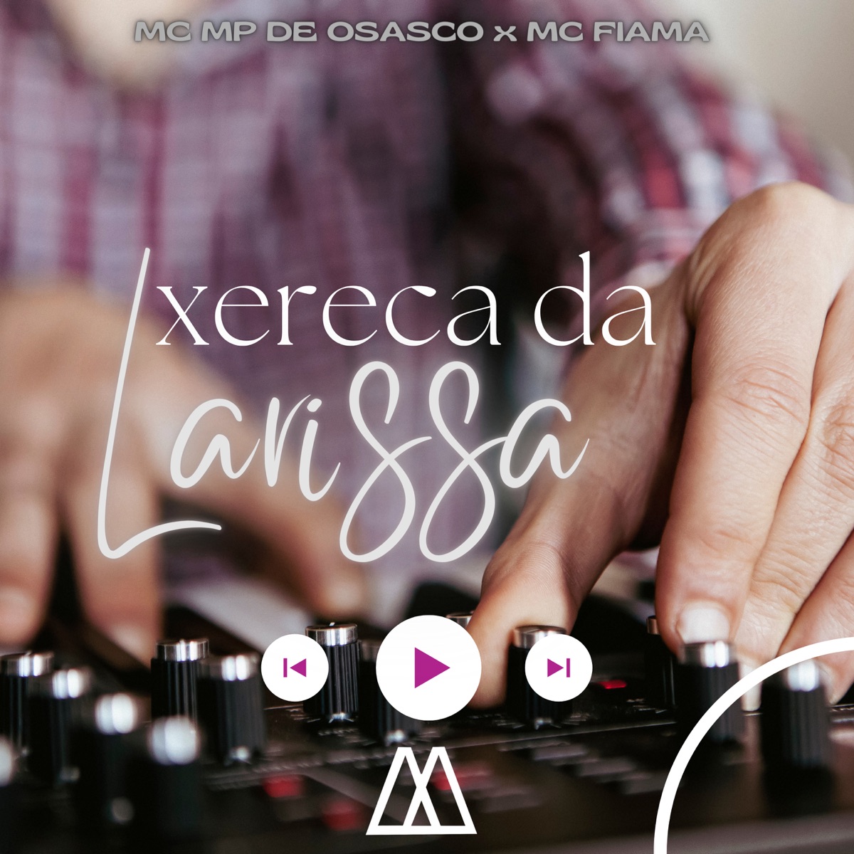 Xereca da Larissa (feat. MAK ZERO ONZE) - Single by Mc MP de Osasco & MC FIAMA album cover