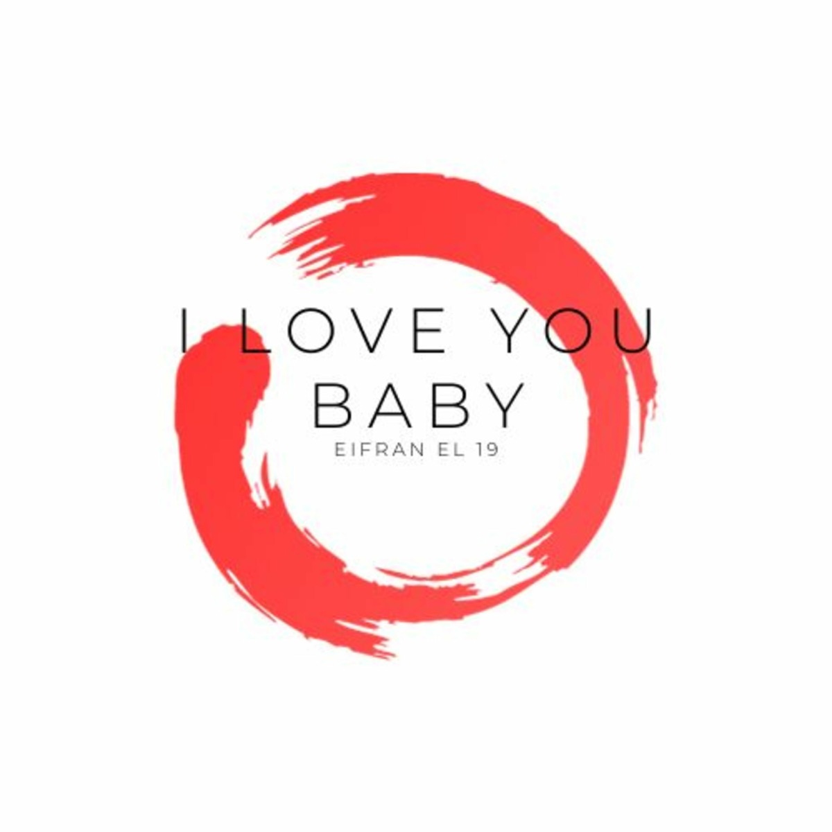 I Love You Baby (feat. Monster) - Single by 9planetMusic, Eifran El 19 & Alexito OTB album cover