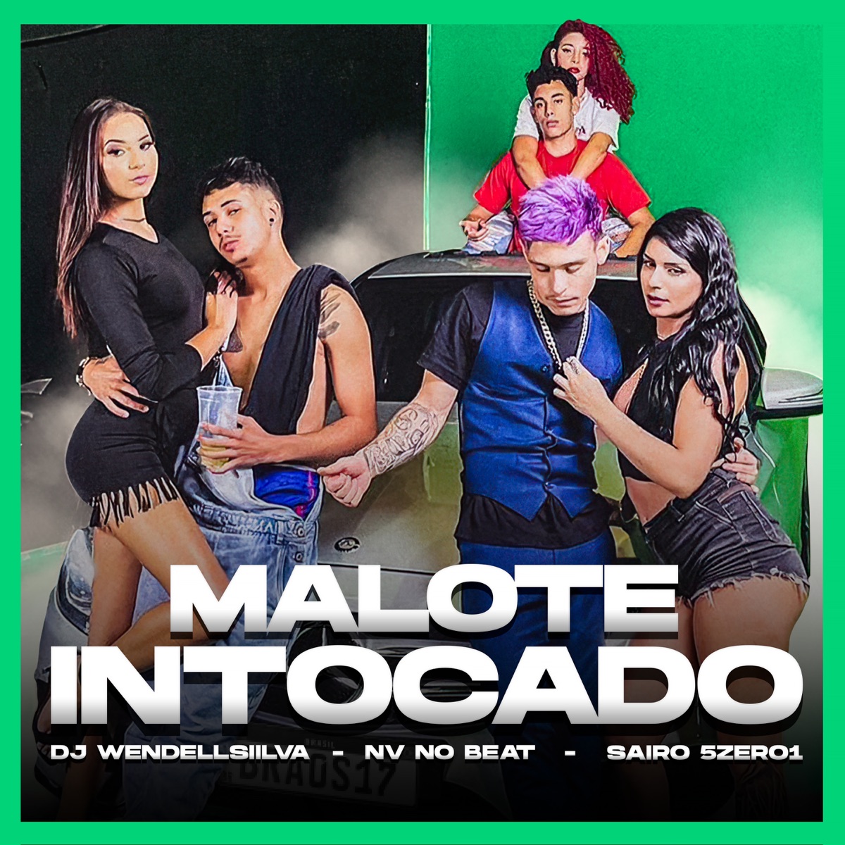 Malote Intocado - Single by Sairo 501, DjWendellSiilva & NV no Beat album cover