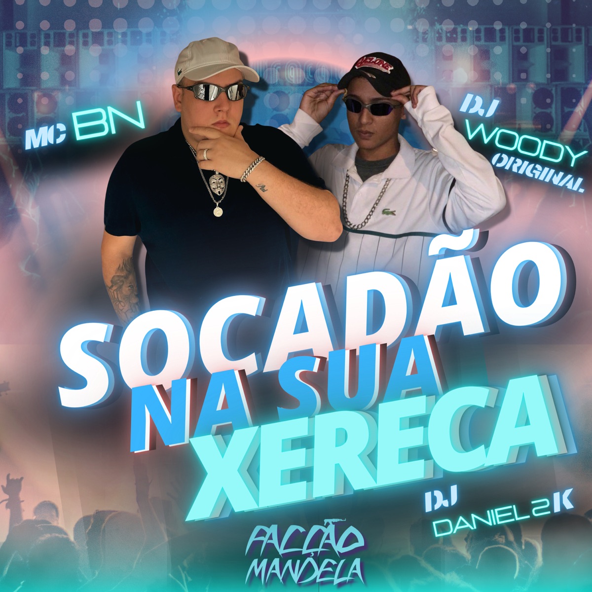 Socadão na Sua Xereca - Single by DJ WOODY ORIGINAL, DJ Daniel 2K & MC BN album cover