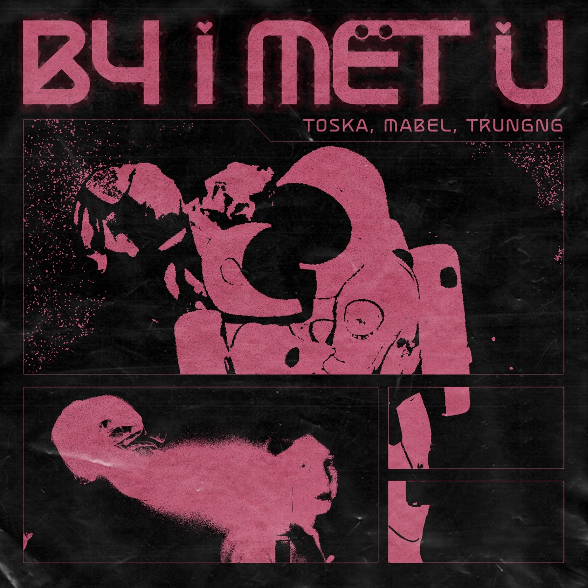 B4 I MET U - Single by TOSKA, Trungng & Mabel album cover