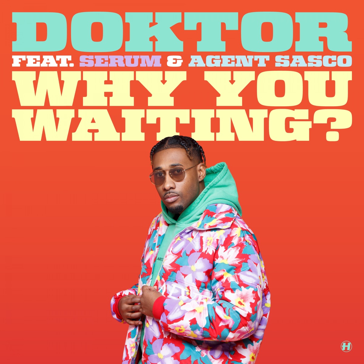 Why You Waiting? (feat. Serum & Agent Sasco) - Single by Doktor album cover