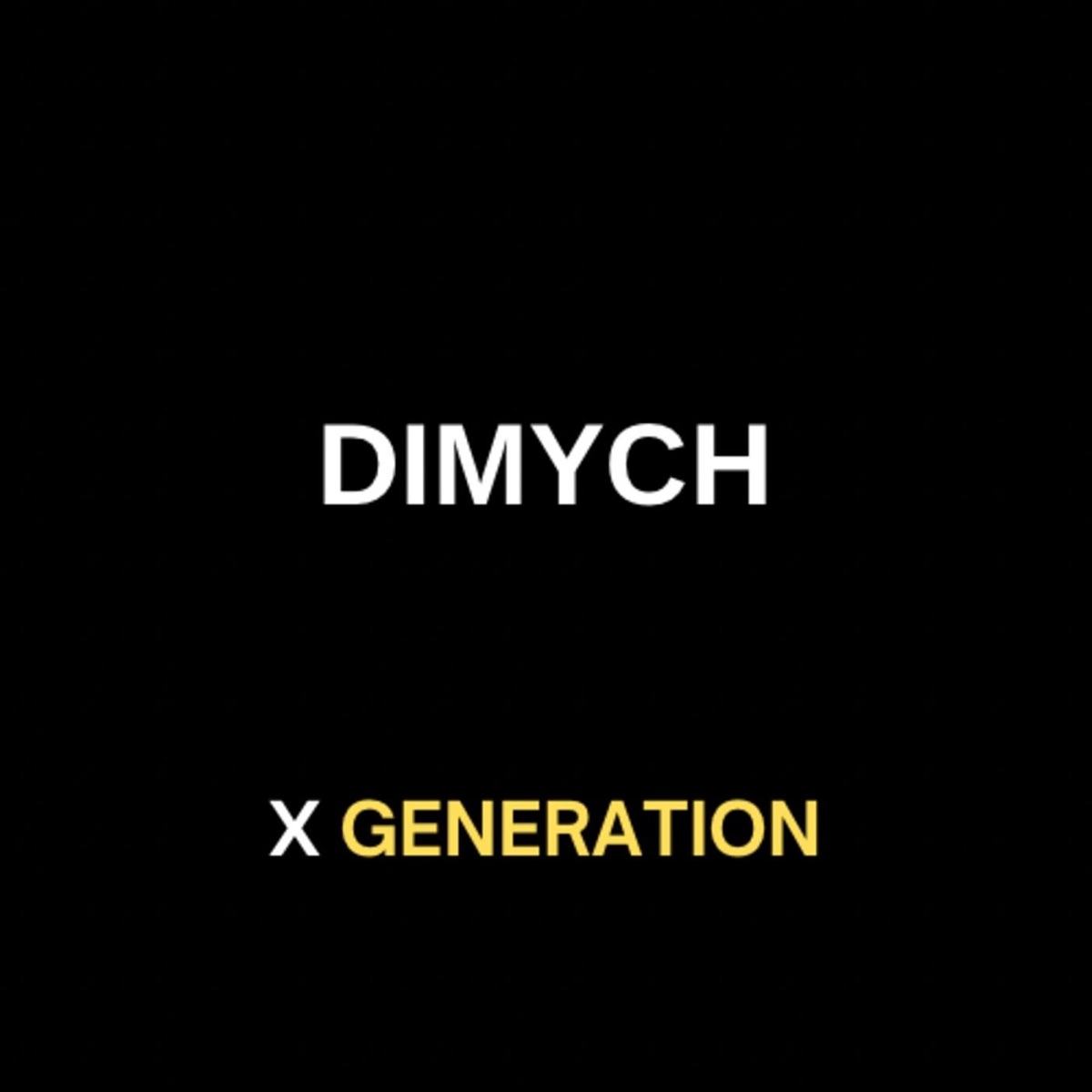 X Generation - Single by Dimych album cover
