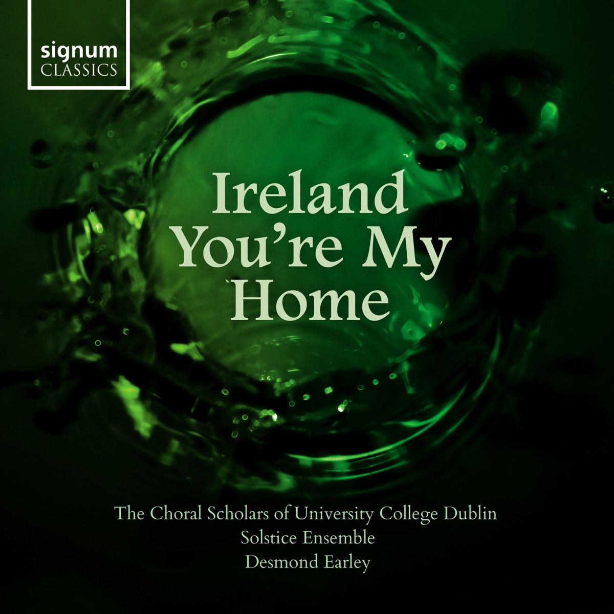 Ireland You're My Home - EP by The Choral Scholars of University College Dublin, The Solstice Quartet & Desmond Earley album cover