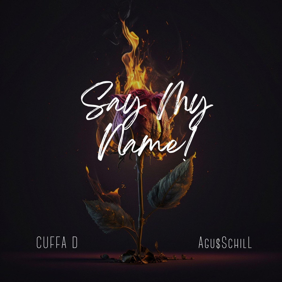 Say My Name! (feat. Agusschill) - Single by Cuffa D album cover