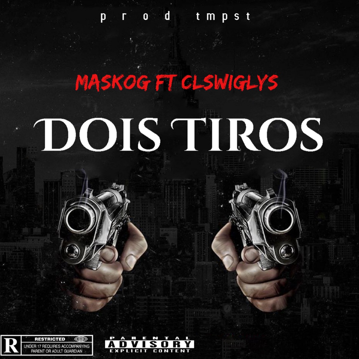 Dois Tiros (feat. CL$Wiglys) - Single by MaskOG album cover