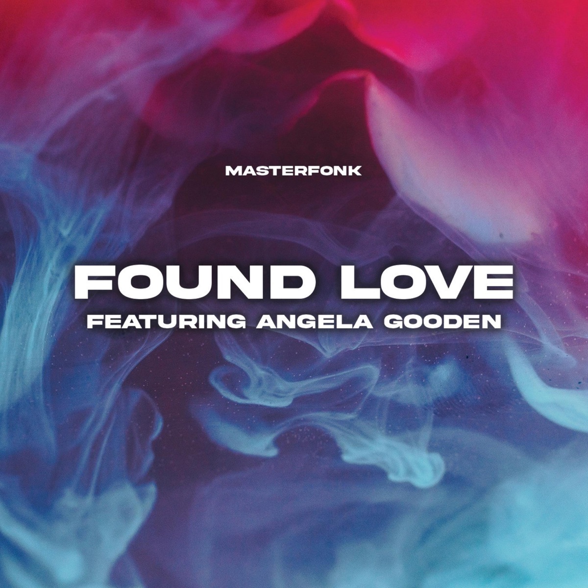 Found Love (feat. Angela Gooden) - Single by MasterFonk album cover