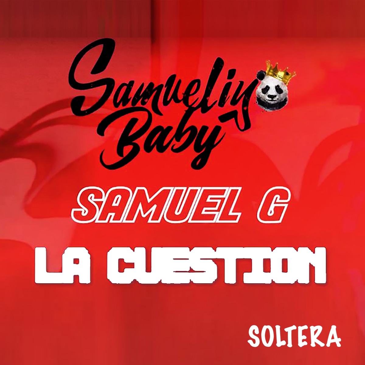 Soltera - Single by La Cuestion, Samuel G & Samueliyo Baby album cover