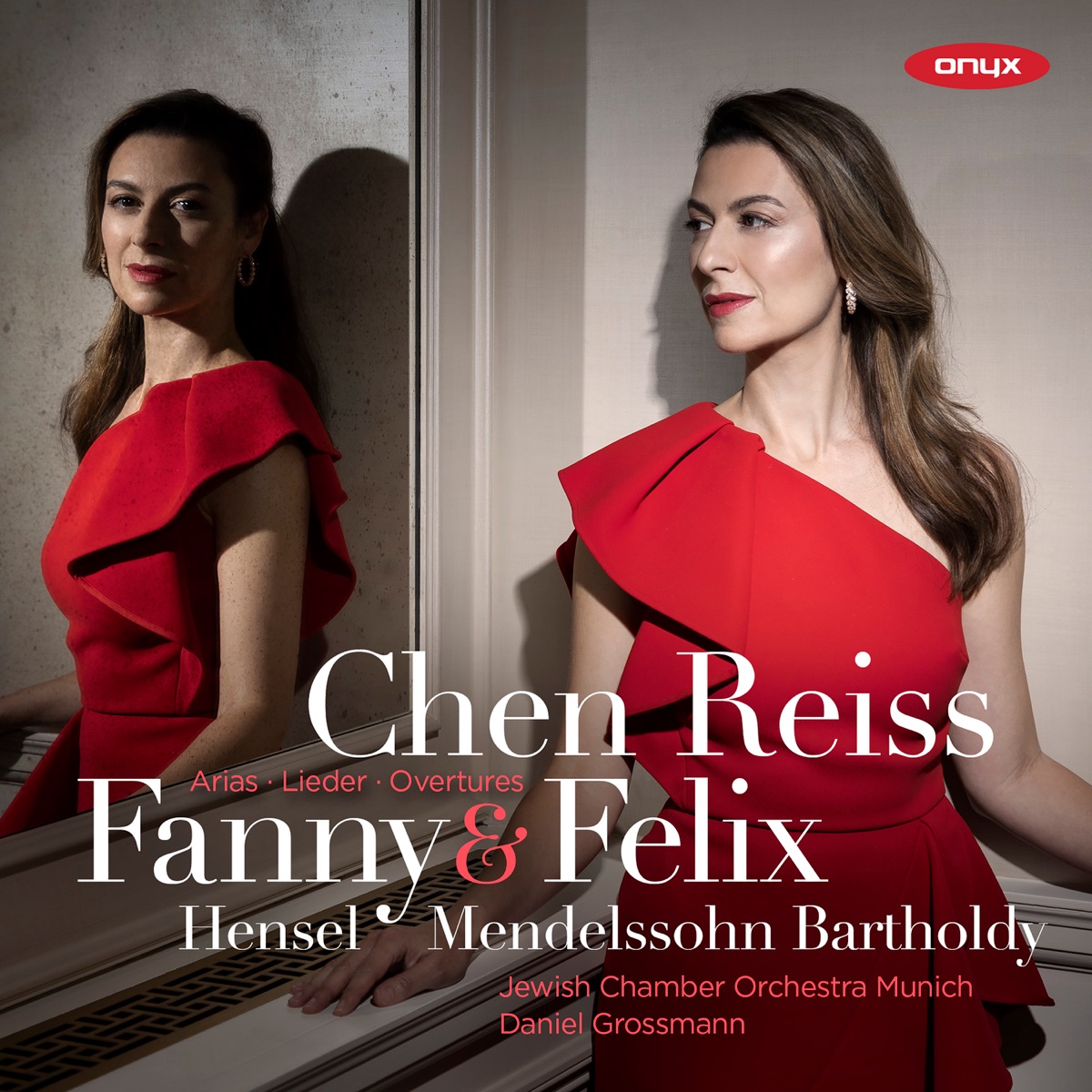 Fanny Mendelssohn Hensel & Felix Mendelssohn Bartholdy: Arias, Lieder, & Overtures by Chen Reiss, Jewish Chamber Orchestra Munich & Daniel Grossmann album cover