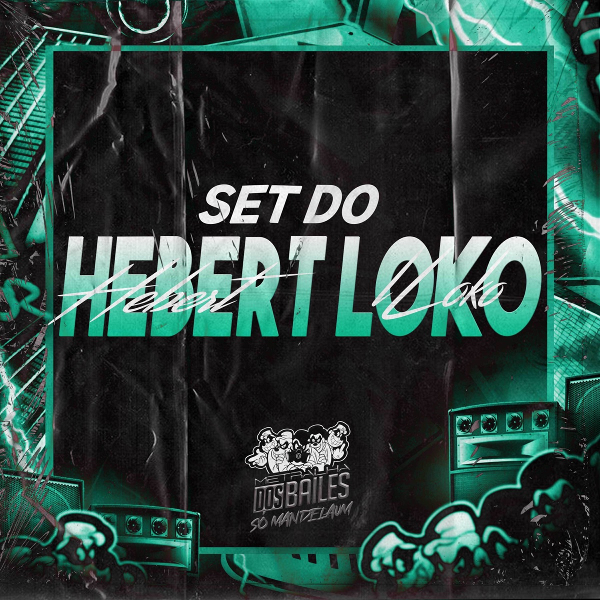 Set do Hebert Loko - Single by MC Gersinho, MC WT, Mc PS, Dj Di, Mc Manozin & Mc donghi album cover