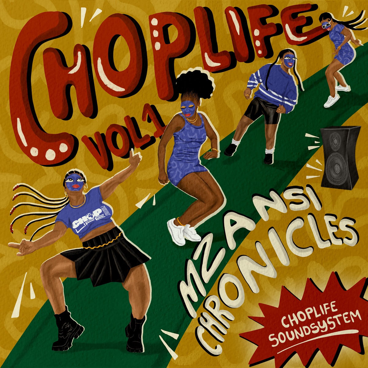 Chop Life, Vol. 1: Mzansi Chronicles by ChopLife SoundSystem & Mr Eazi album cover
