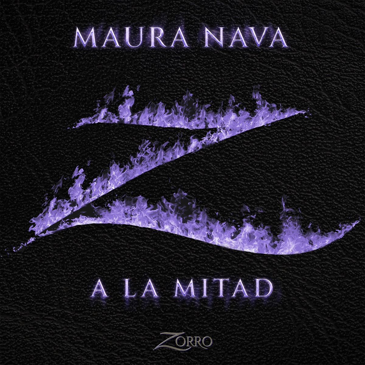 A La Mitad (Banda Sonora Original de la serie "Zorro") - Single by MAURA NAVA album cover