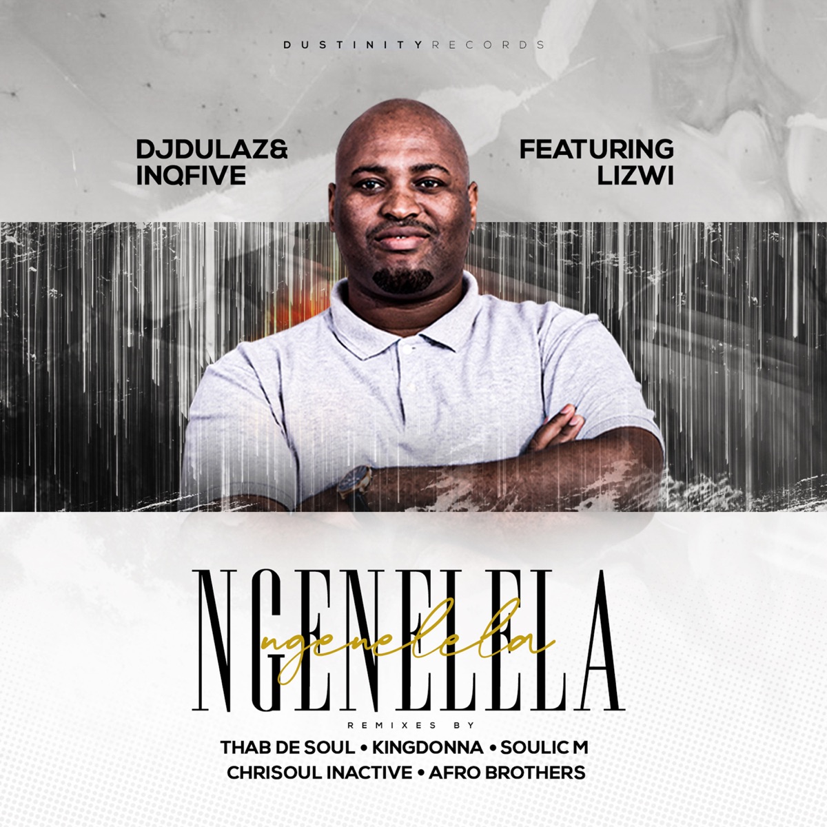 Ngenelela (feat. Lizwi) [Remixes] - EP by DJ Dulaz & InQfive album cover