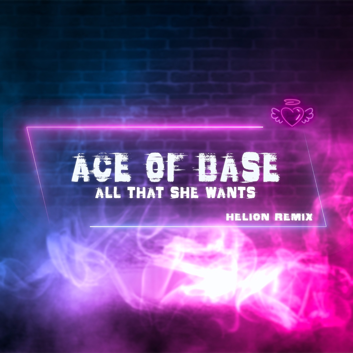 All That She Wants (Helion Remix) - Single by Ace of Base & Helion album cover