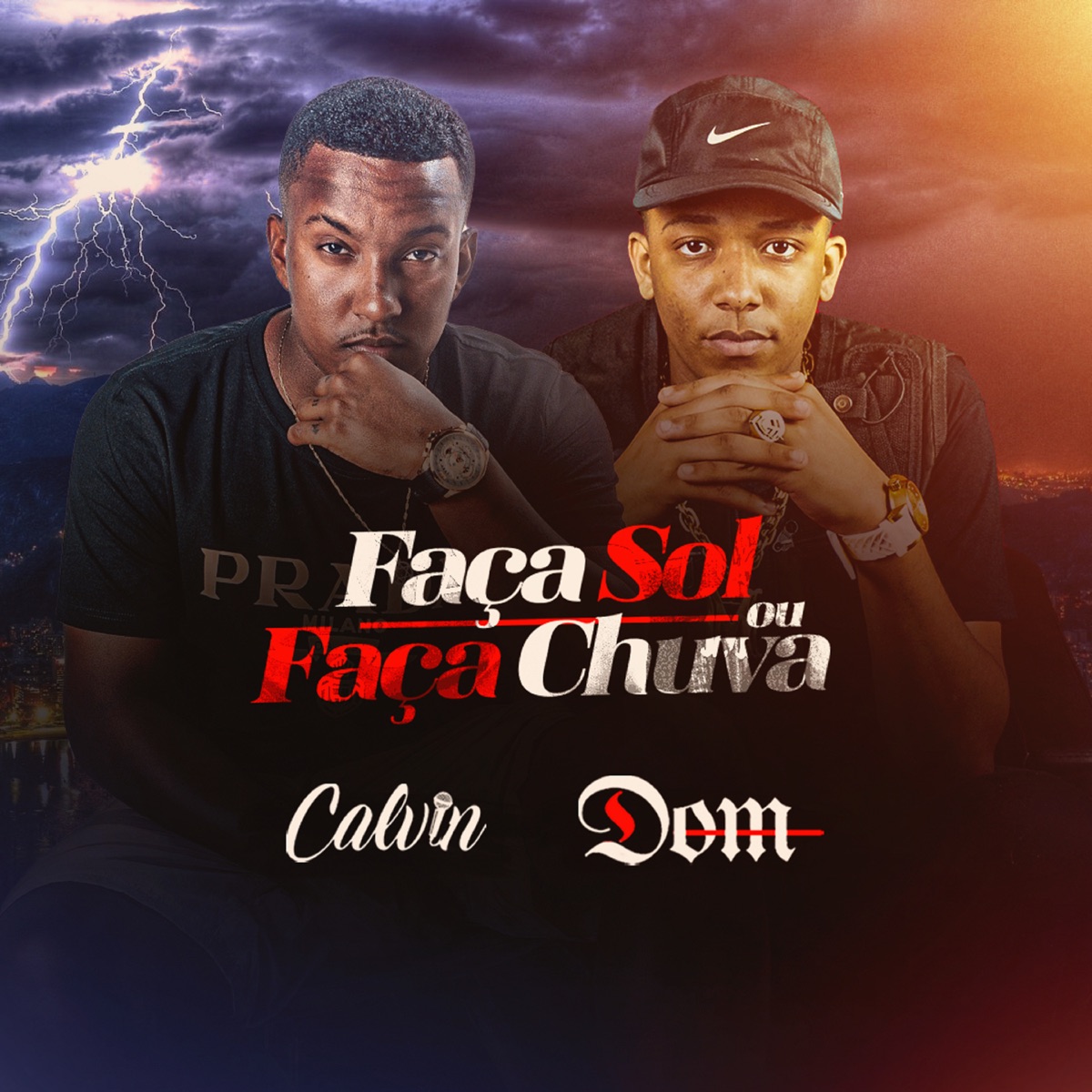 Faça Sol ou Faça Chuva - Single by Dom, Mc Calvin & Dj JR FÉLIX album cover