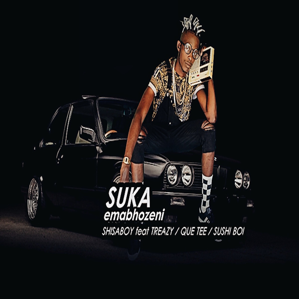 Suka Emabhozeni (feat. Treazy, Que Tee & Sushi Boi) - Single by Shisaboy album cover