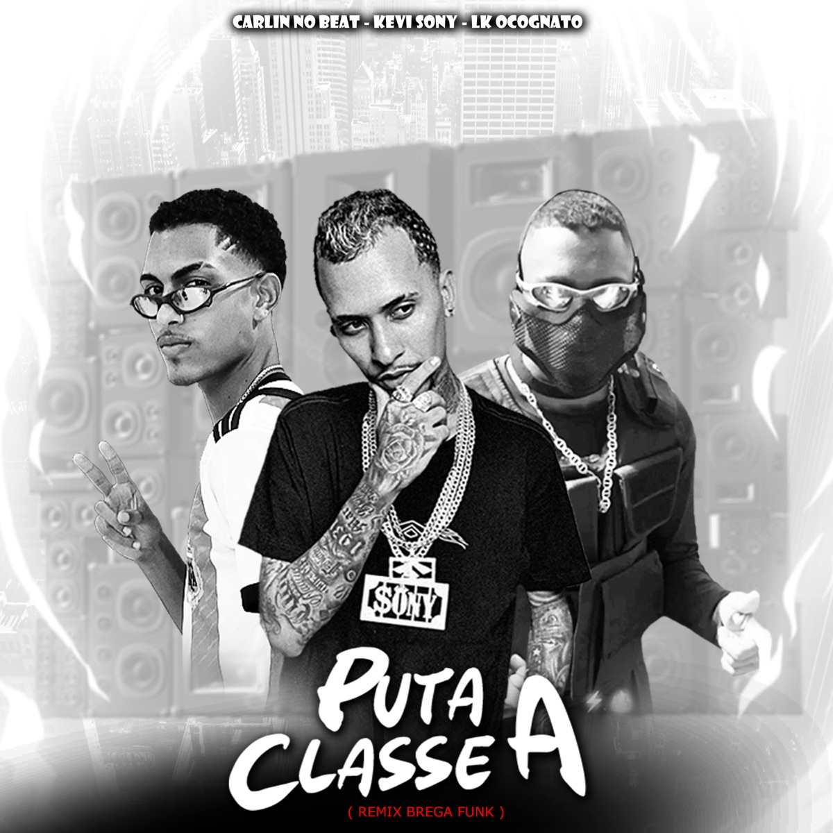 Puta Classe A (Remix) - Single by Kevi Sony, CARLIN NO BEAT & LK Ocognato album cover