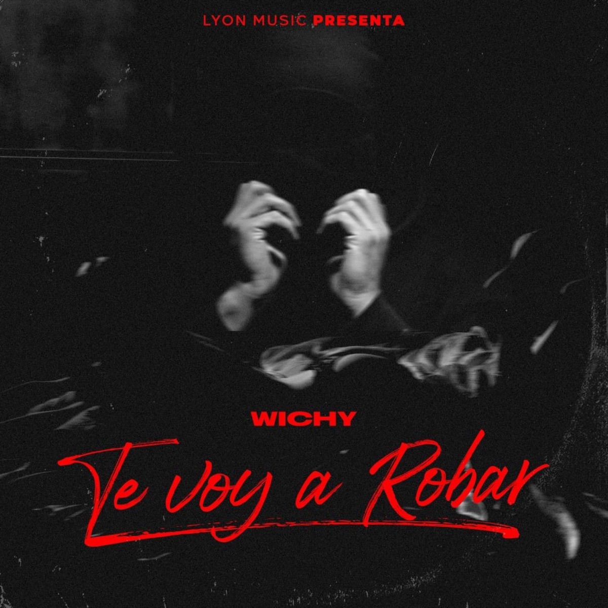 Te voy a robar - Single by Wichy album cover