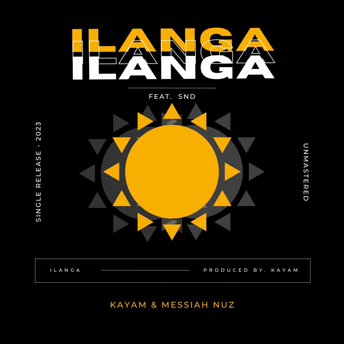 Ilanga (feat. SND) - Single by Kayam & Messiah NUZ album cover