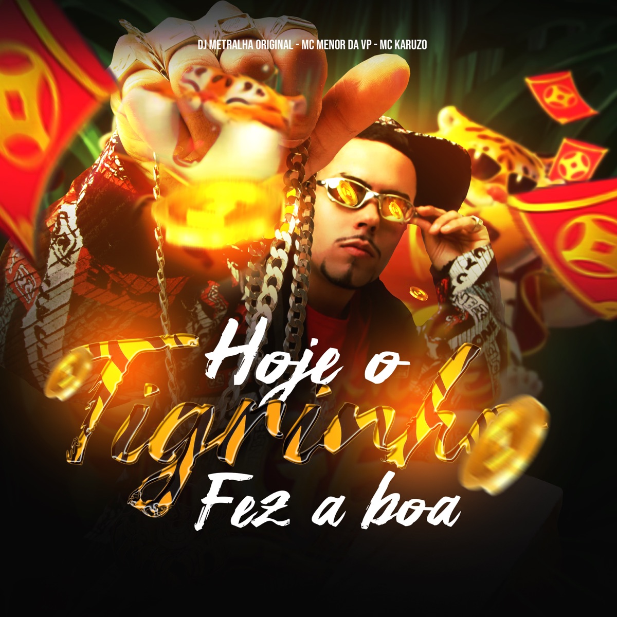 Hoje o Tigrinho Fez a Boa - Single by DJ Metralha ORIGINAL, MC Menor da VP & Karuzo album cover