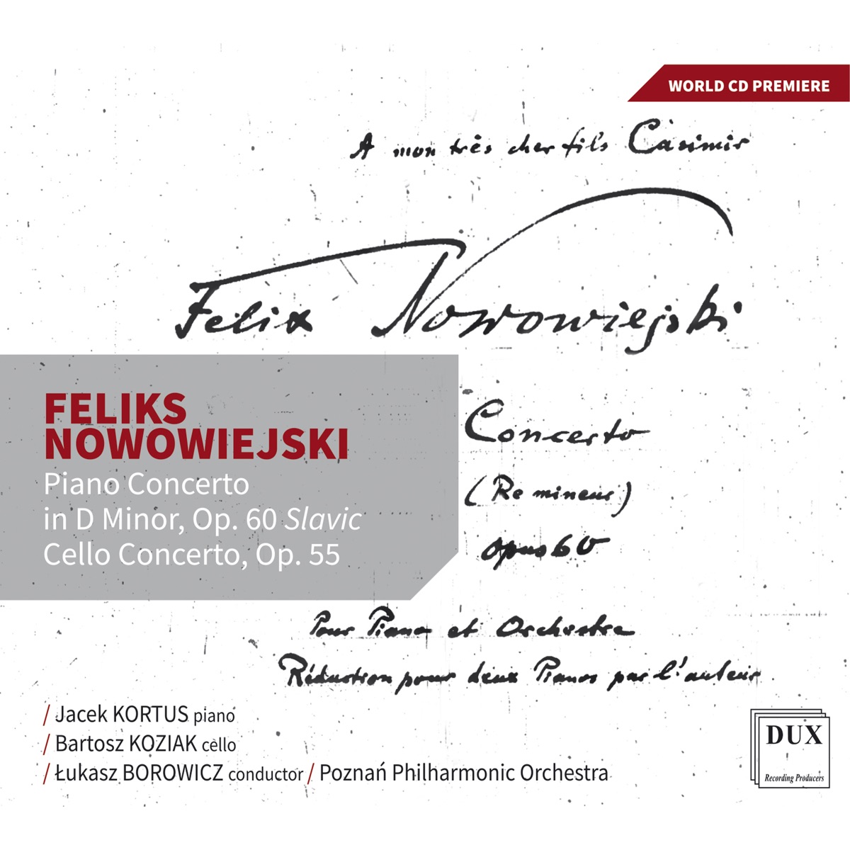 Feliks Nowowiejski : Piano Concerto in D minor "Slavic", Op. 60, Cello Concerto, Op. 55 by Poznań Philharmonic, Łukasz Borowicz, Jacek Kortus & Bartosz Koziak album cover