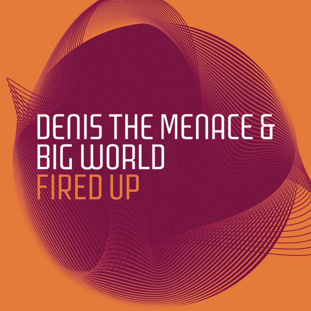Fired Up - EP by Denis the Menace & Big World album cover