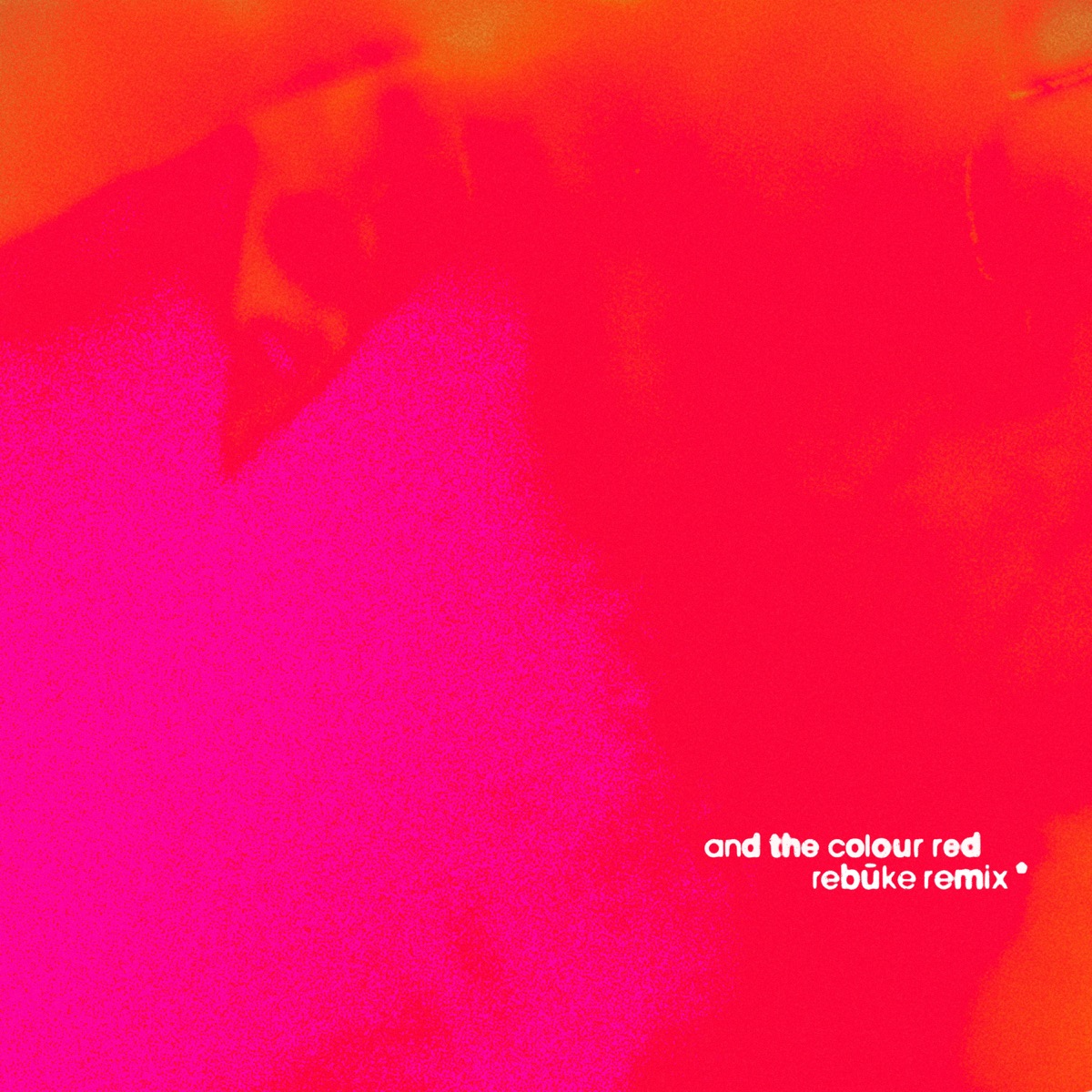 and the colour red (Rebūke Remix) - Single by Underworld & Rebūke album cover