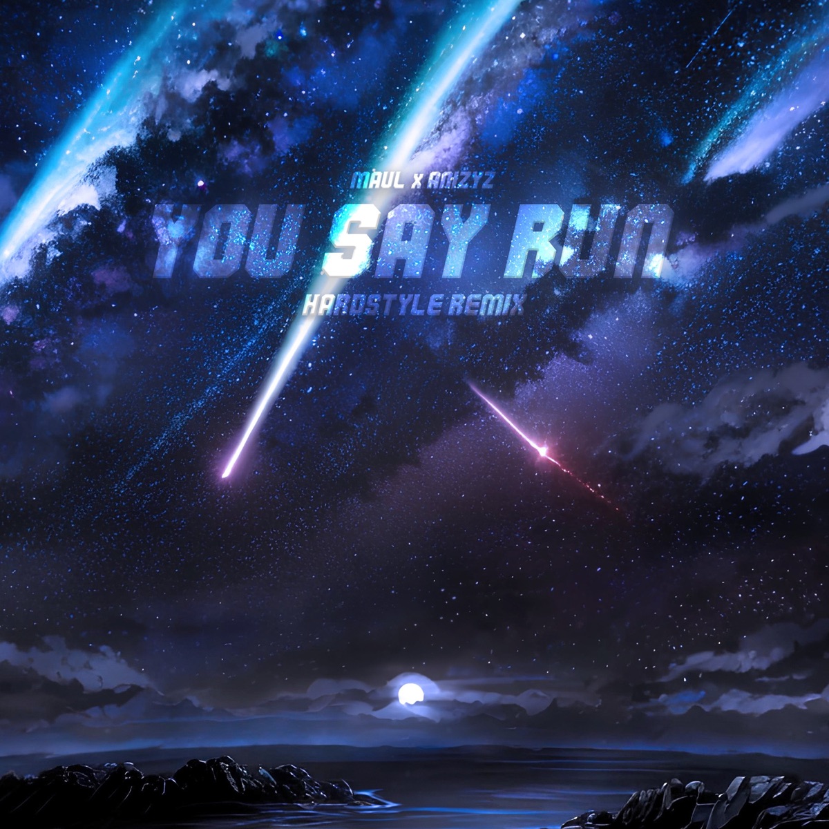 You Say Run (Hardstyle) - Single by Maul & ANIZYZ album cover