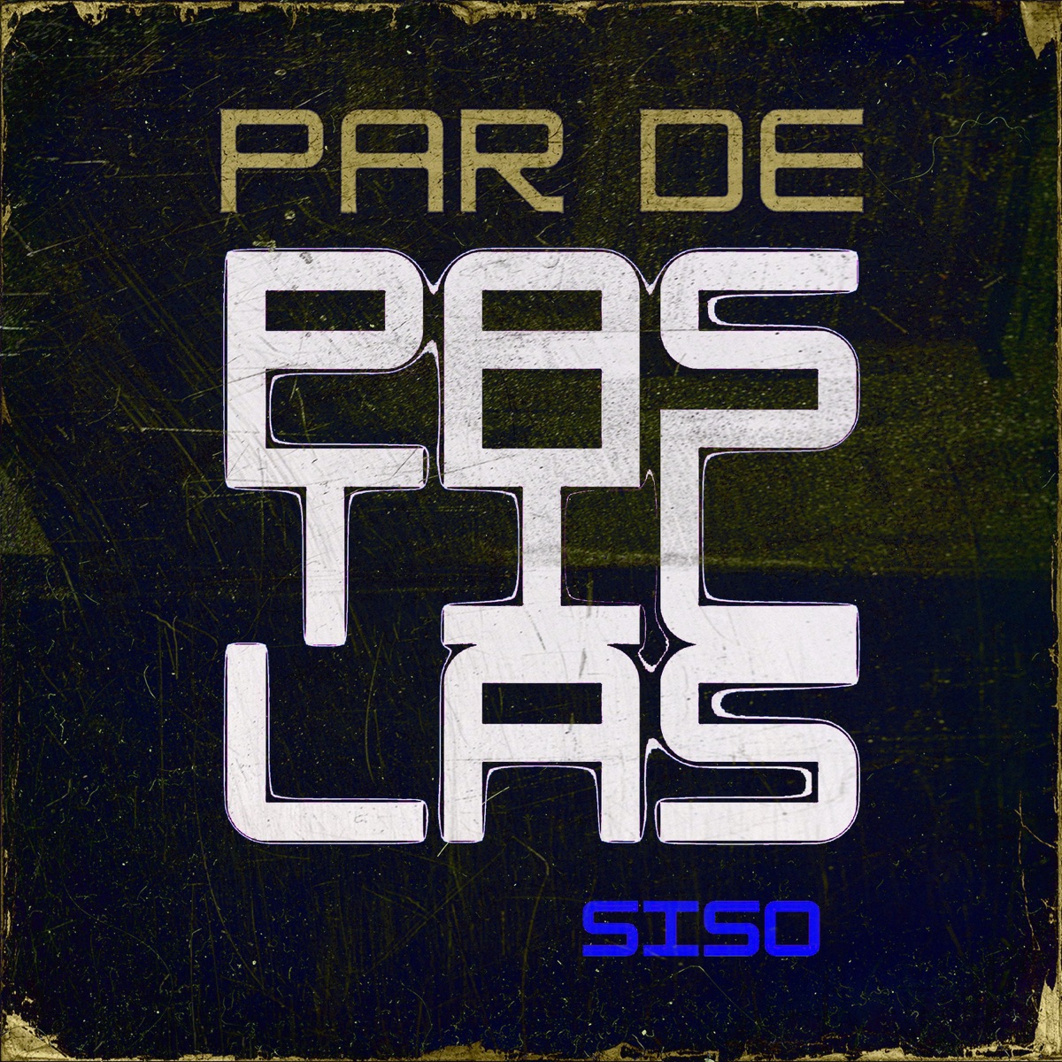PAR DE PASTILLAS - Single by Siso album cover