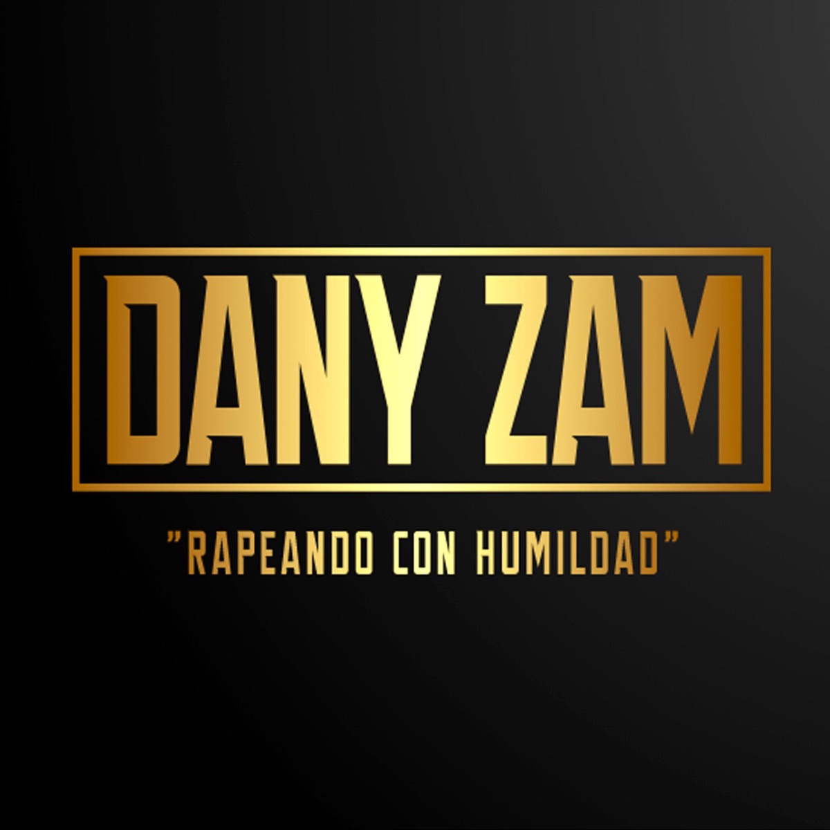 Rapeando con humildad - Single by Dany zam album cover