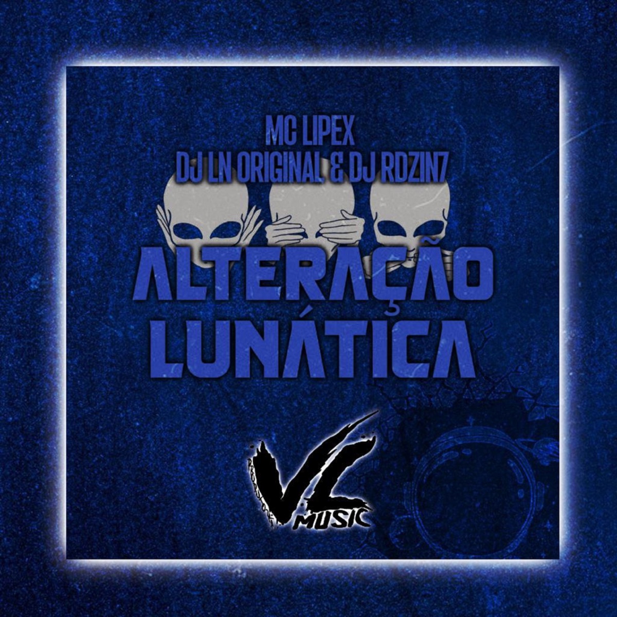 Alteração Lunática - Single by DJ Rdzin7, DJ LN Original & MC LIPEX album cover