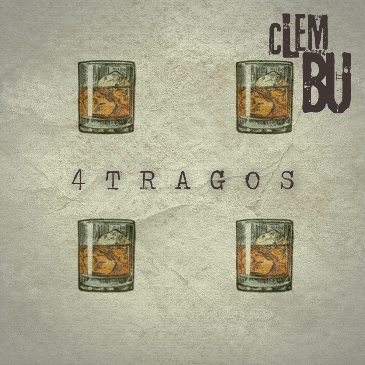 4 Tragos - Single by Clem Bu album cover