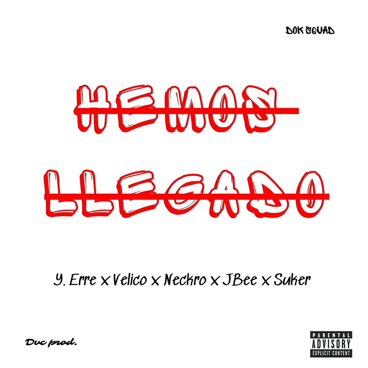 Hemos Llegado (Remasterizado) [feat. Velico, Neckro & Suker] - Single by Young Erre album cover