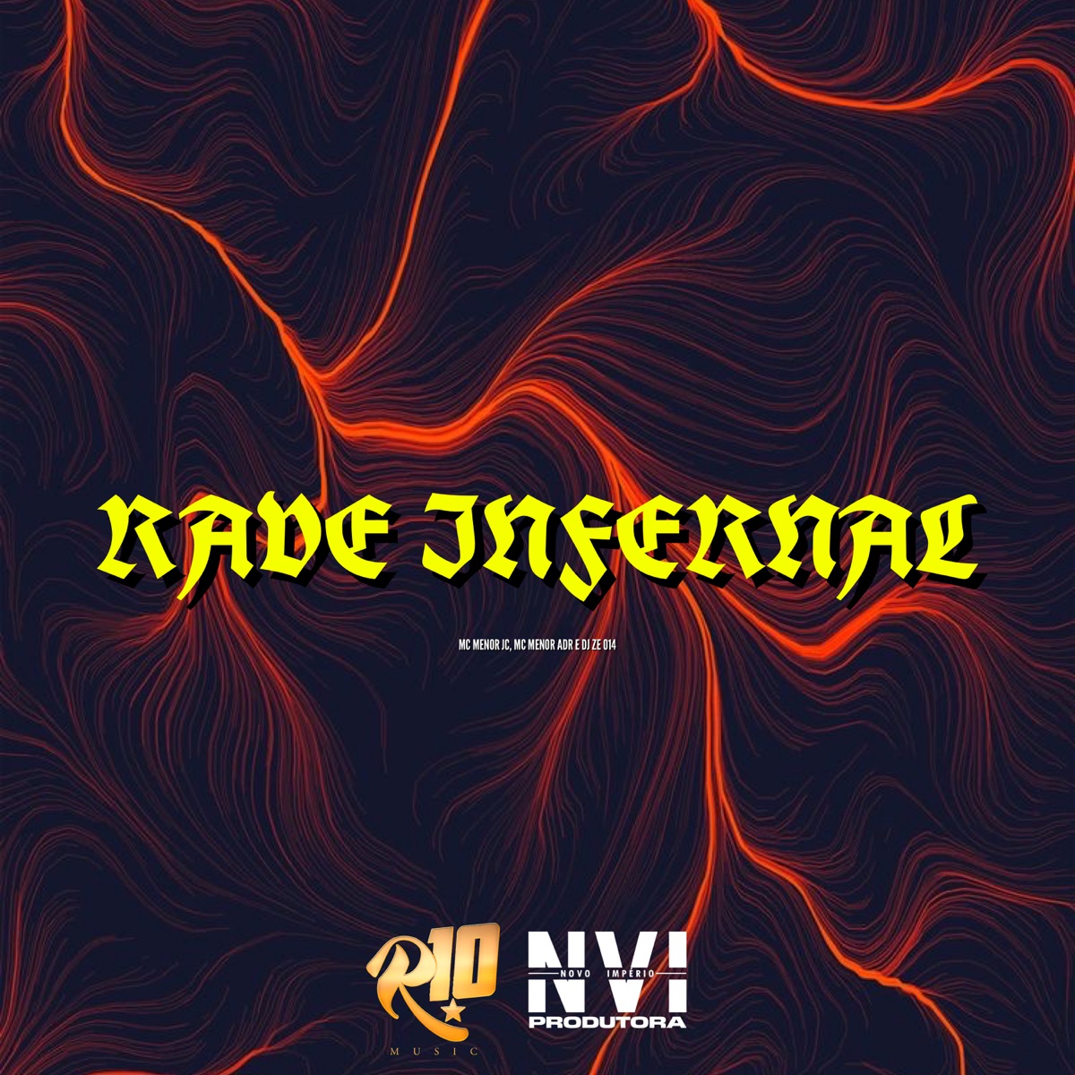 Rave Infernal - Single by Mc menor jc, mc menor adr & DJ ZÉ 014 album cover