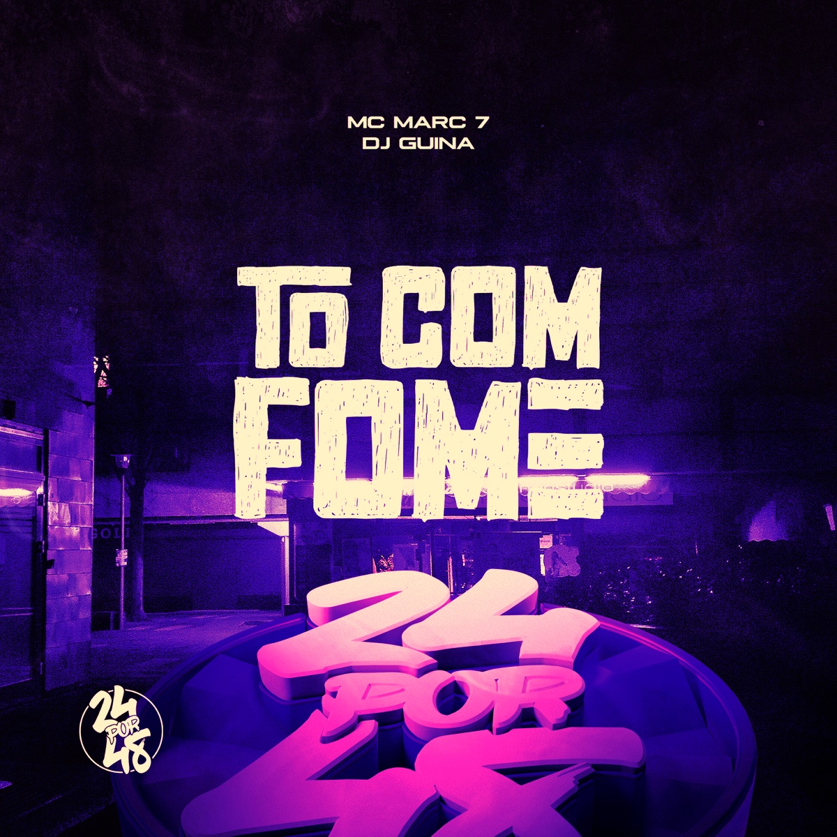 To Com Fome - Single by MC Marc 7 & DJ Guina album cover