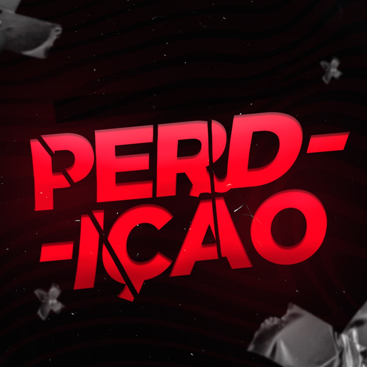 Perdição - Single by Dj Ph Da Serra, Mc Nenê, Mc Lakost, Mc Faelzin & Mc Wesley album cover