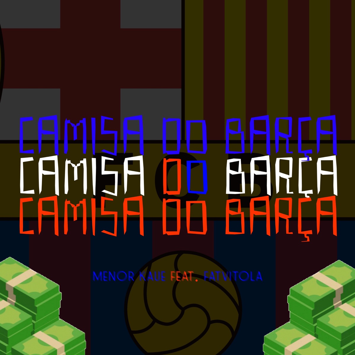 Camisa do Barça (feat. FatVitola) - Single by Menor Kaue album cover