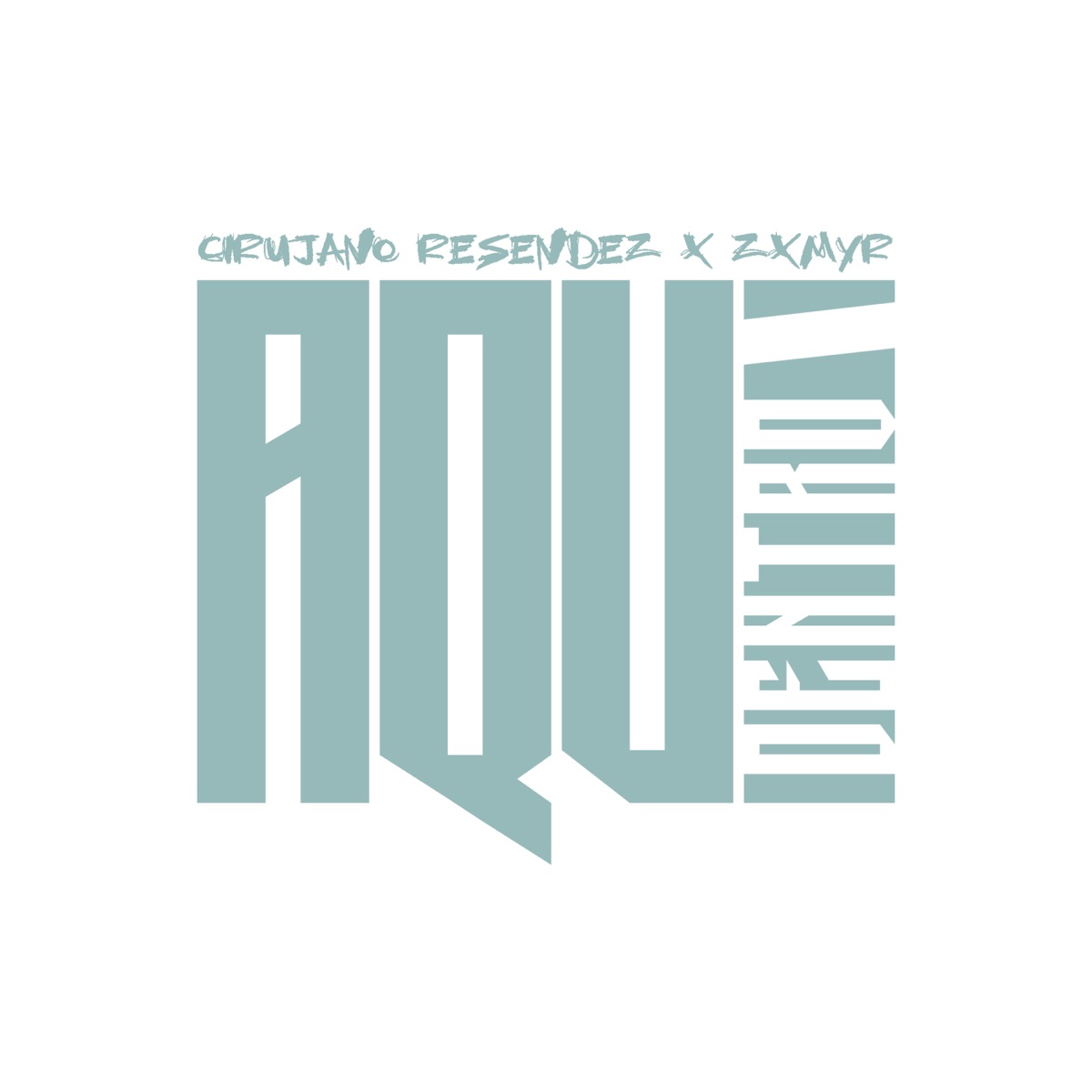 Aquí Dentro - Single by Cirujano Resendez & Zxmyr album cover